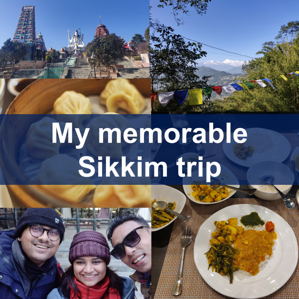 Experiences From My 2019 Sikkim&nbsp;Trip